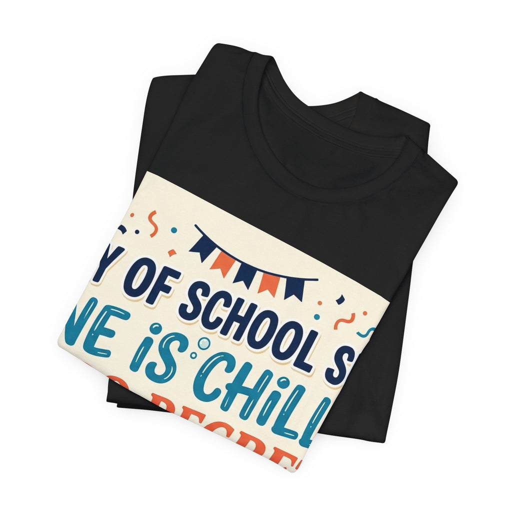 Teacher T-Shirt Last Day Of School Survived Wine Is Chilling