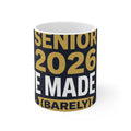 Senior 2026 Graduation Mug: We Made It (Barely)