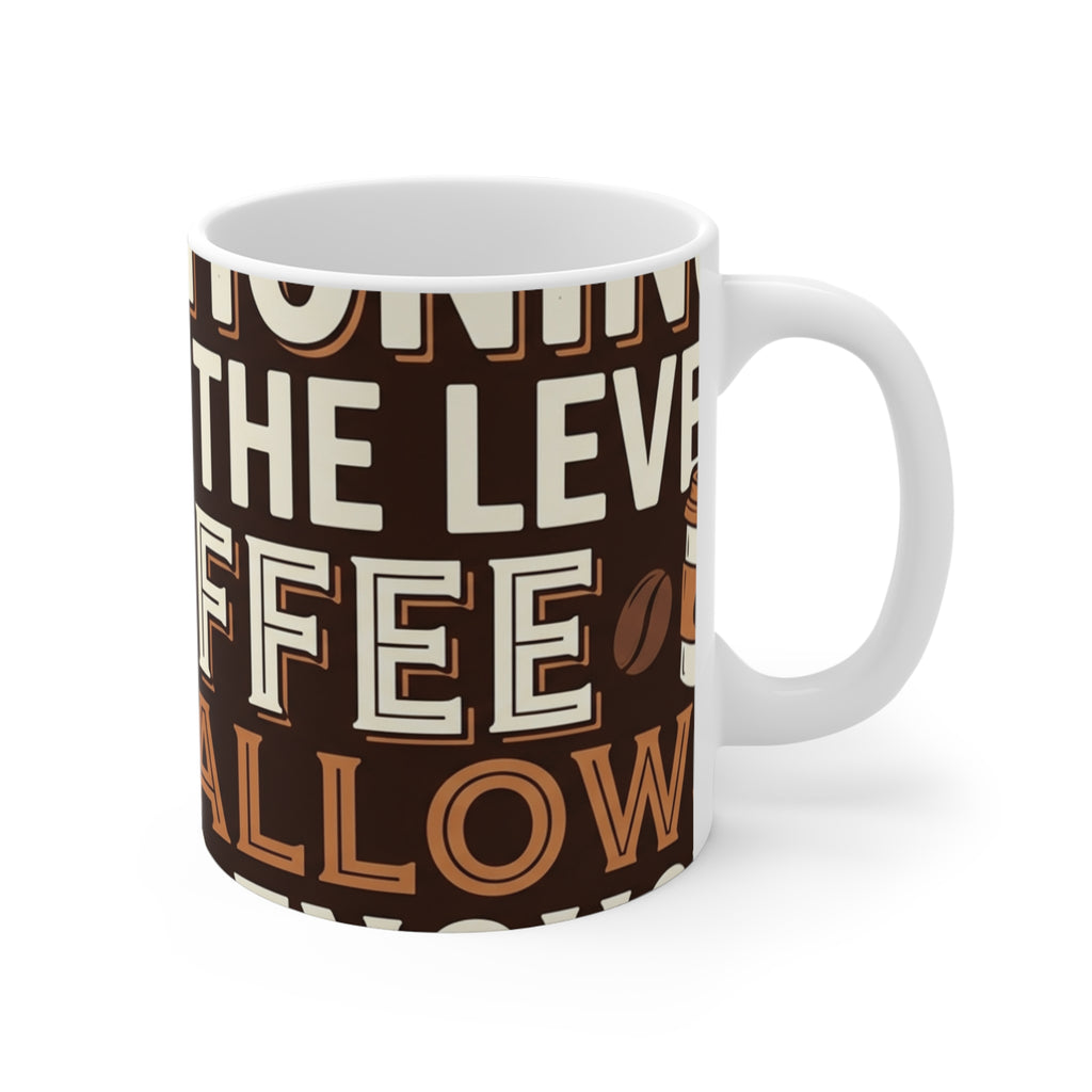 Funny Coffee Mug for Caffeine Lovers - 11oz Ceramic