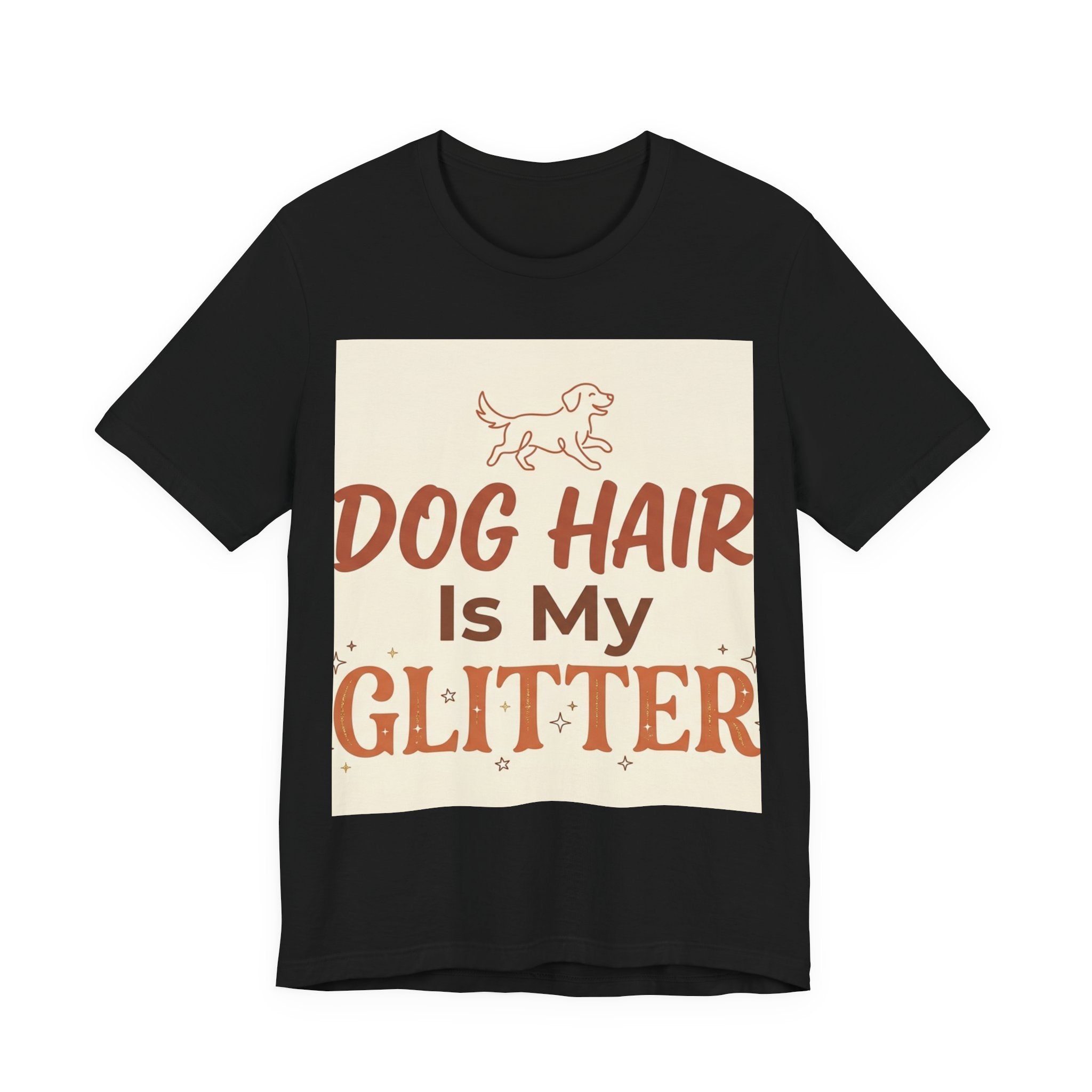 Dog Hair Is My Glitter Unisex T-Shirt for Pet Lovers