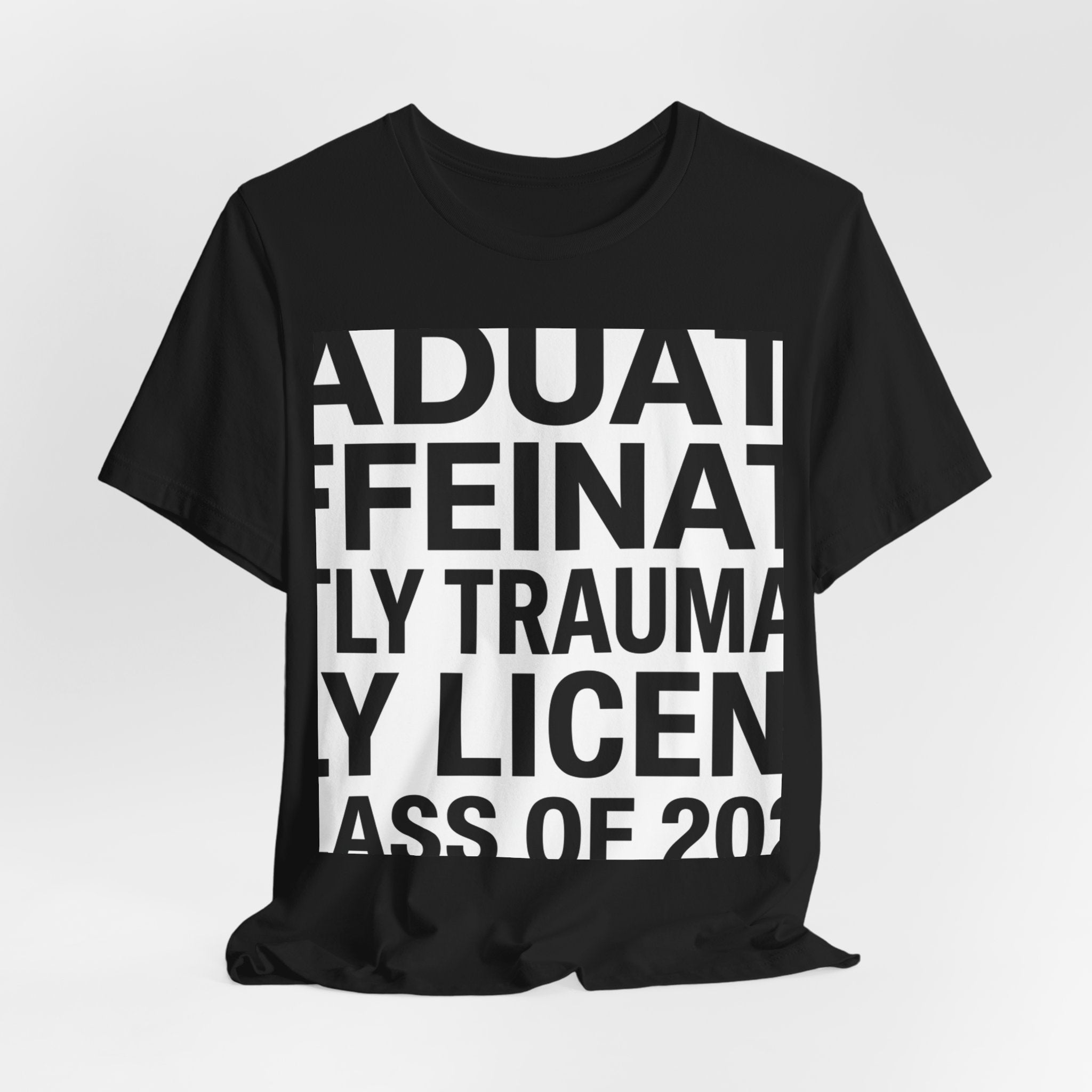 Graduation T-Shirt Class of 2026 Graduated Caffeinated Sl...