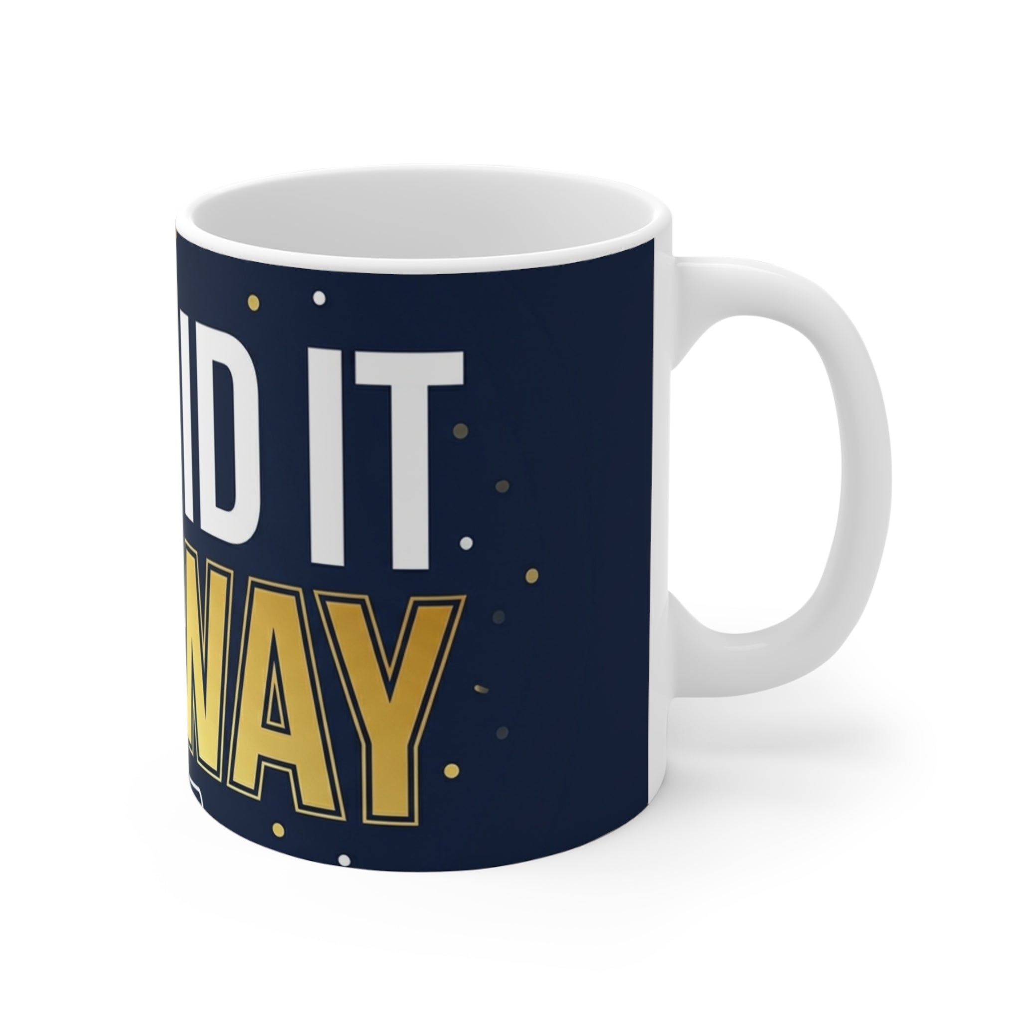 Graduation Mug She Did It Anyway 11oz Ceramic Gift