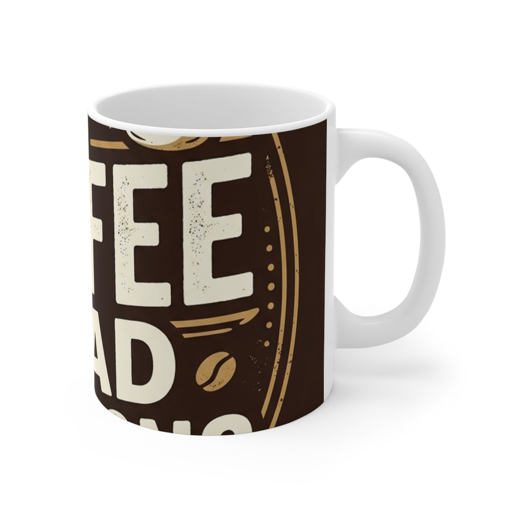 Coffee Mug Fueled by Coffee & Bad Decisions 11oz Ceramic