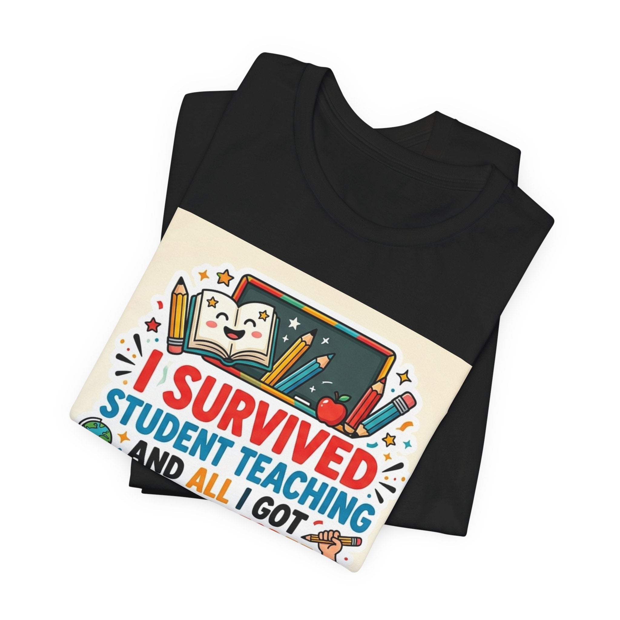 Teacher Survival T-Shirt — I Survived Student Teaching T-...