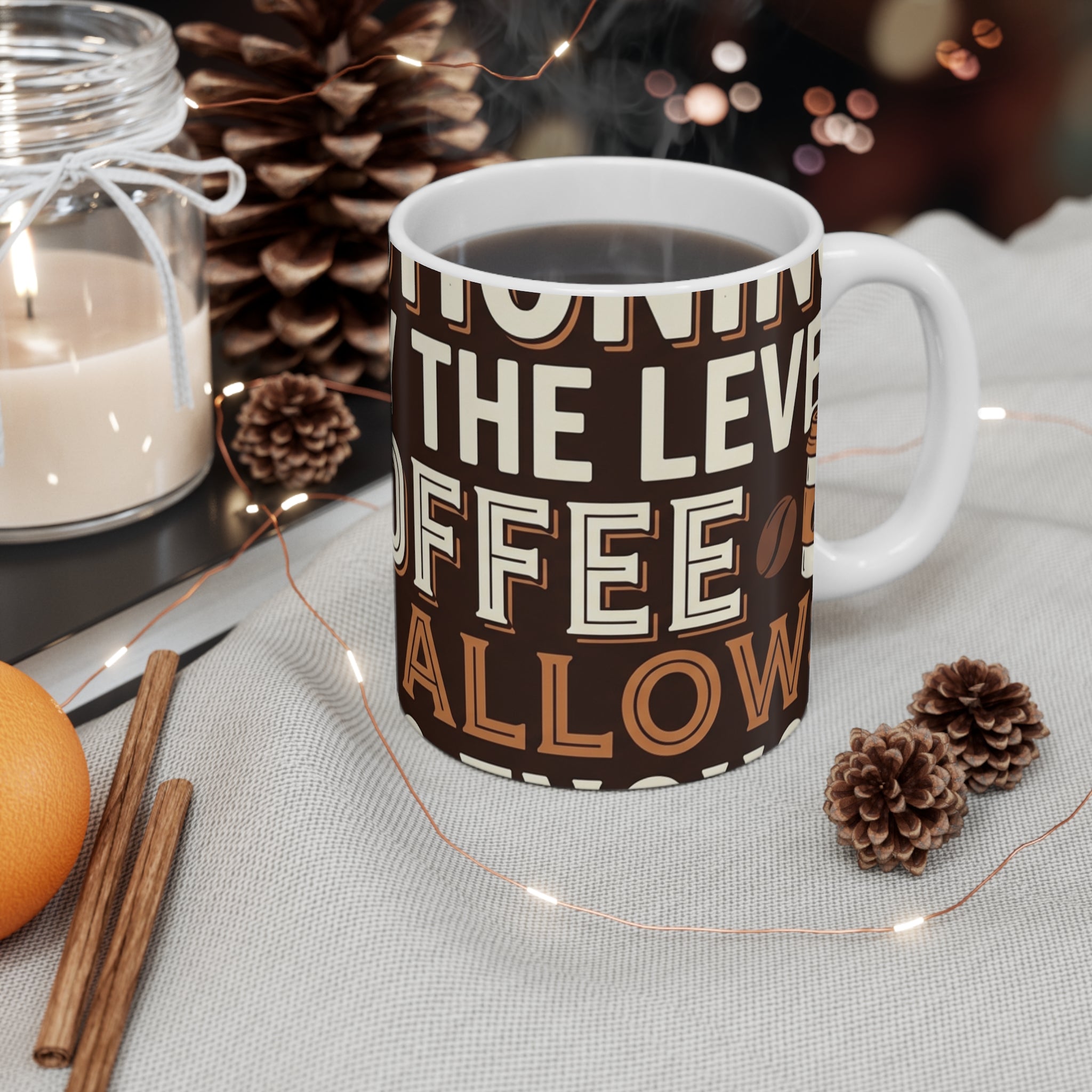Funny Coffee Mug for Caffeine Lovers - 11oz Ceramic
