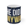 Graduation Mug She Did It Anyway 11oz Ceramic Gift