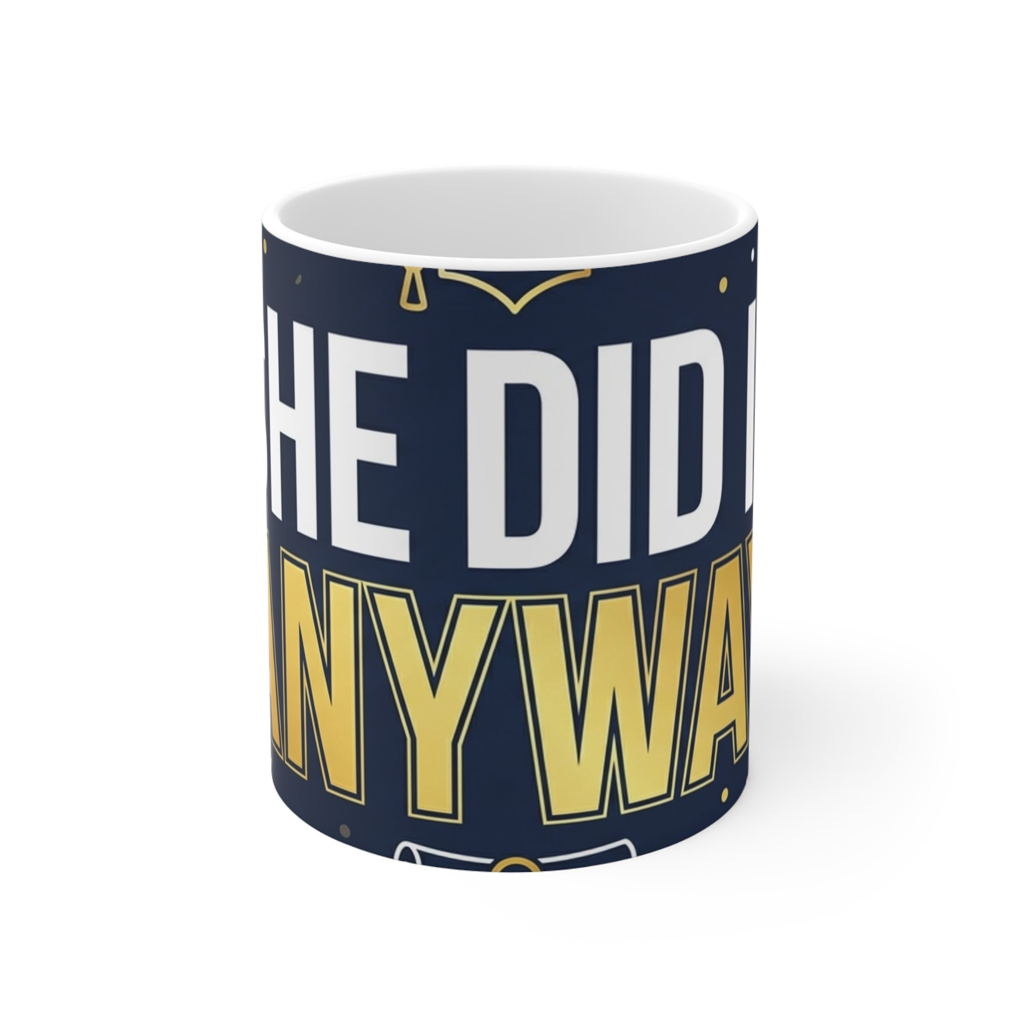 Graduation Mug She Did It Anyway 11oz Ceramic Gift