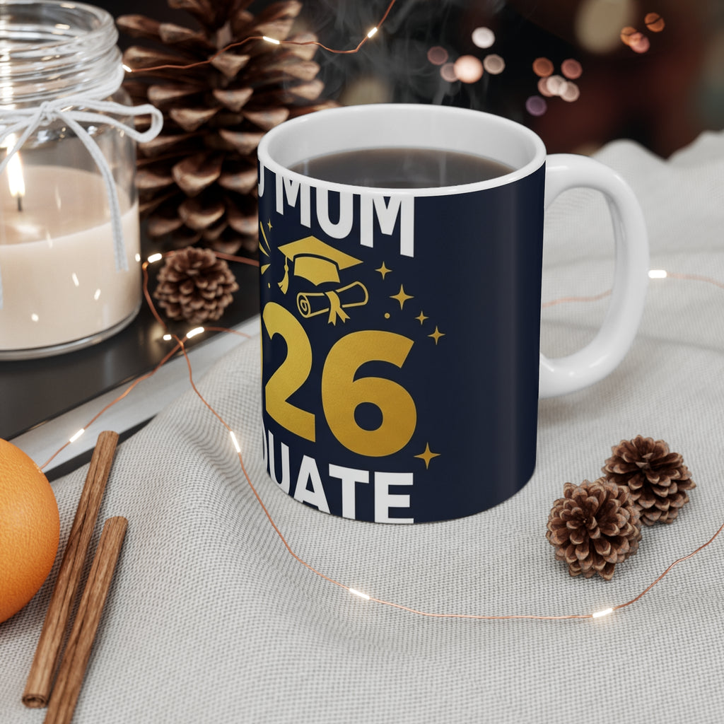 Proud Mom of a 2026 Graduate Mug - 11oz Ceramic Coffee Mug