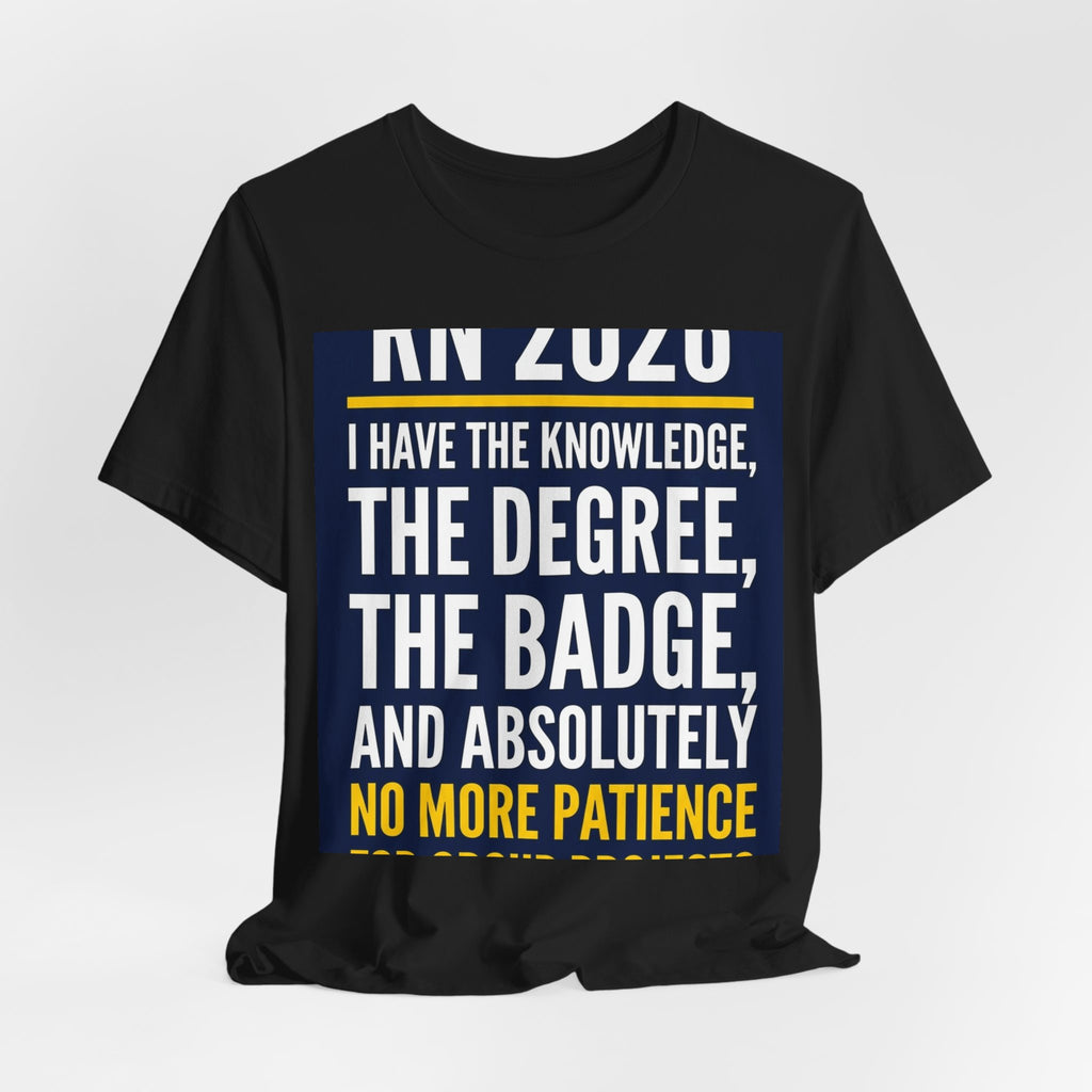 Graduation T-Shirt 2026 RN Degree Badge No Patience Group...