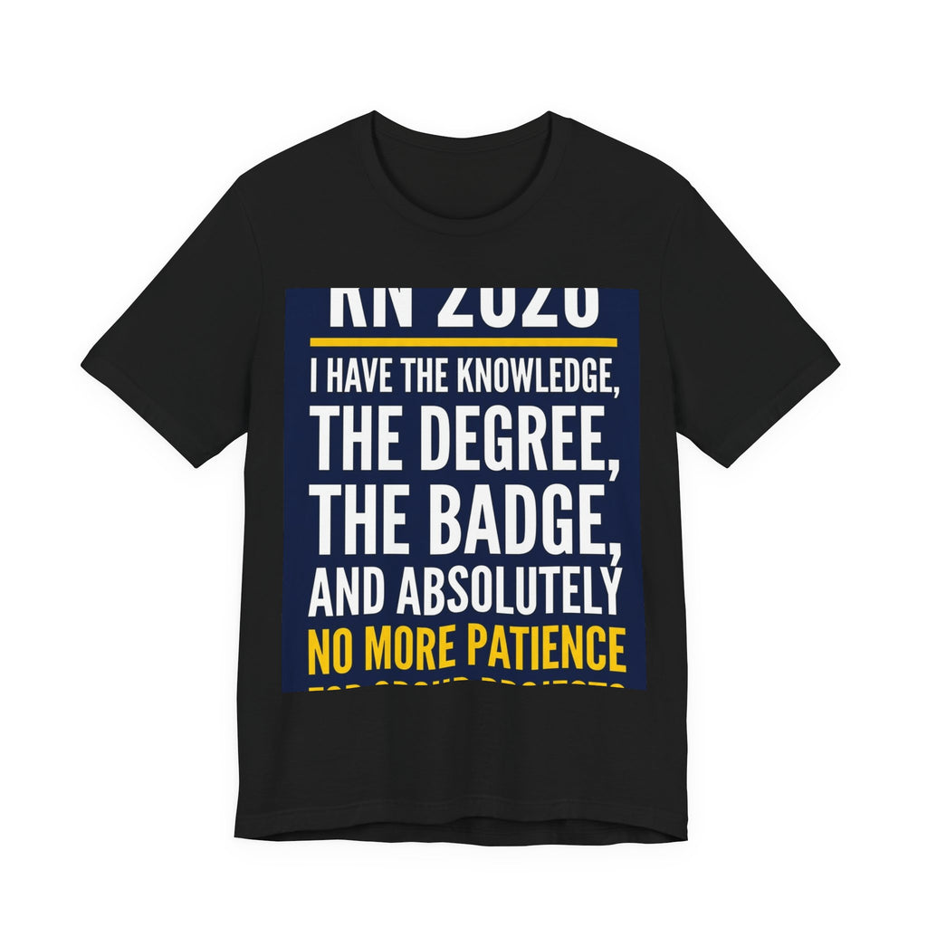 Graduation T-Shirt 2026 RN Degree Badge No Patience Group...