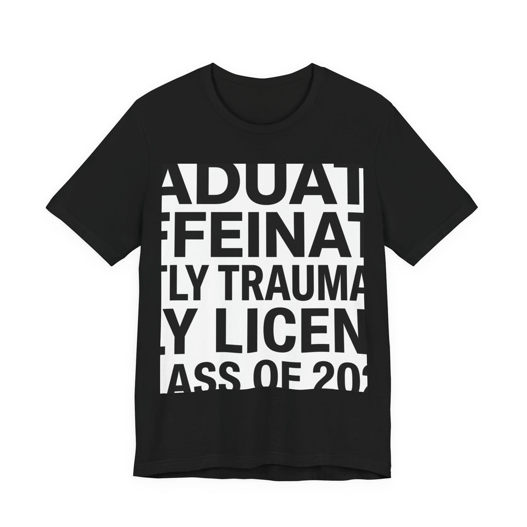 Graduation T-Shirt Class of 2026 Graduated Caffeinated Sl...