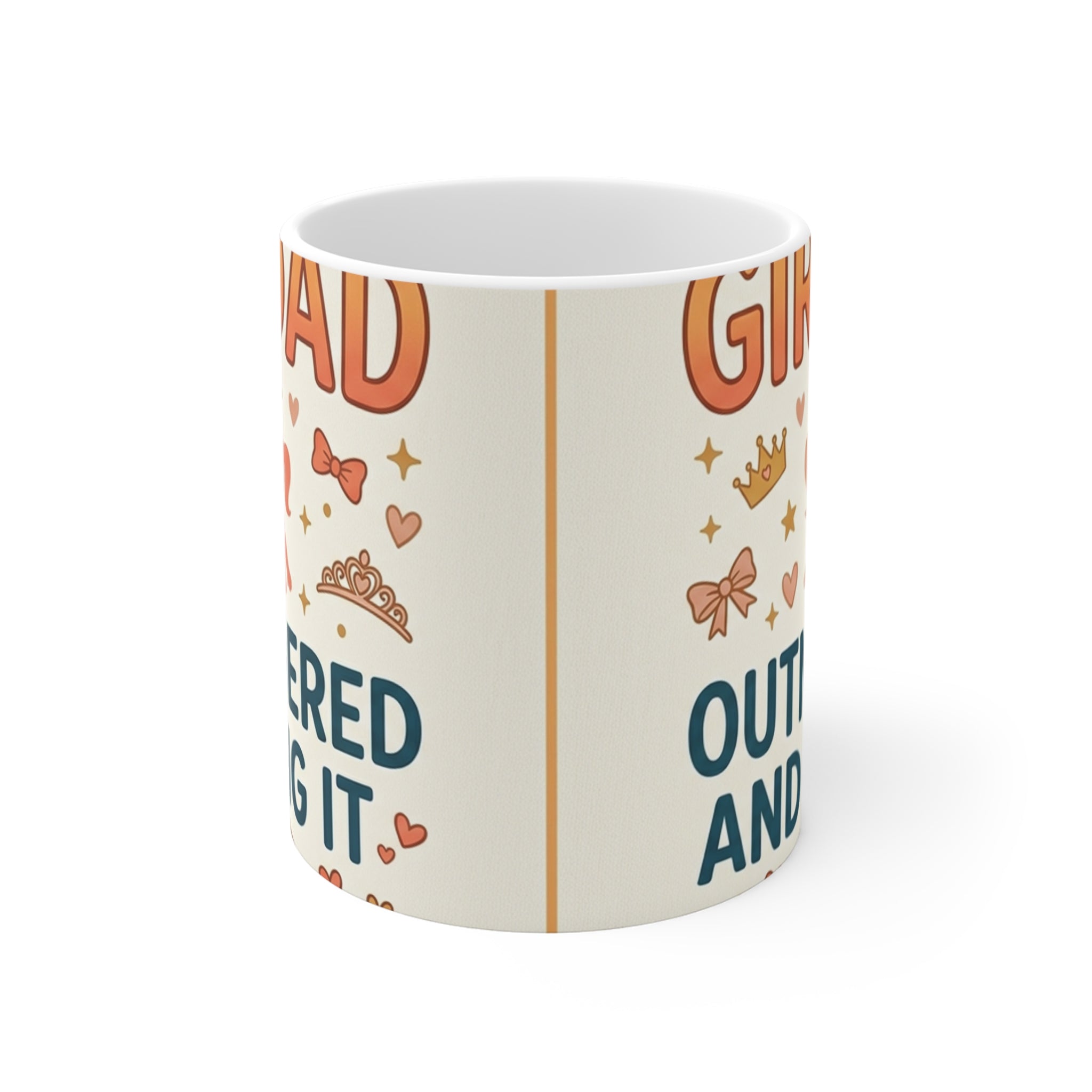 Girl Dad: Outnumbered and Loving It — 11oz Ceramic Mug