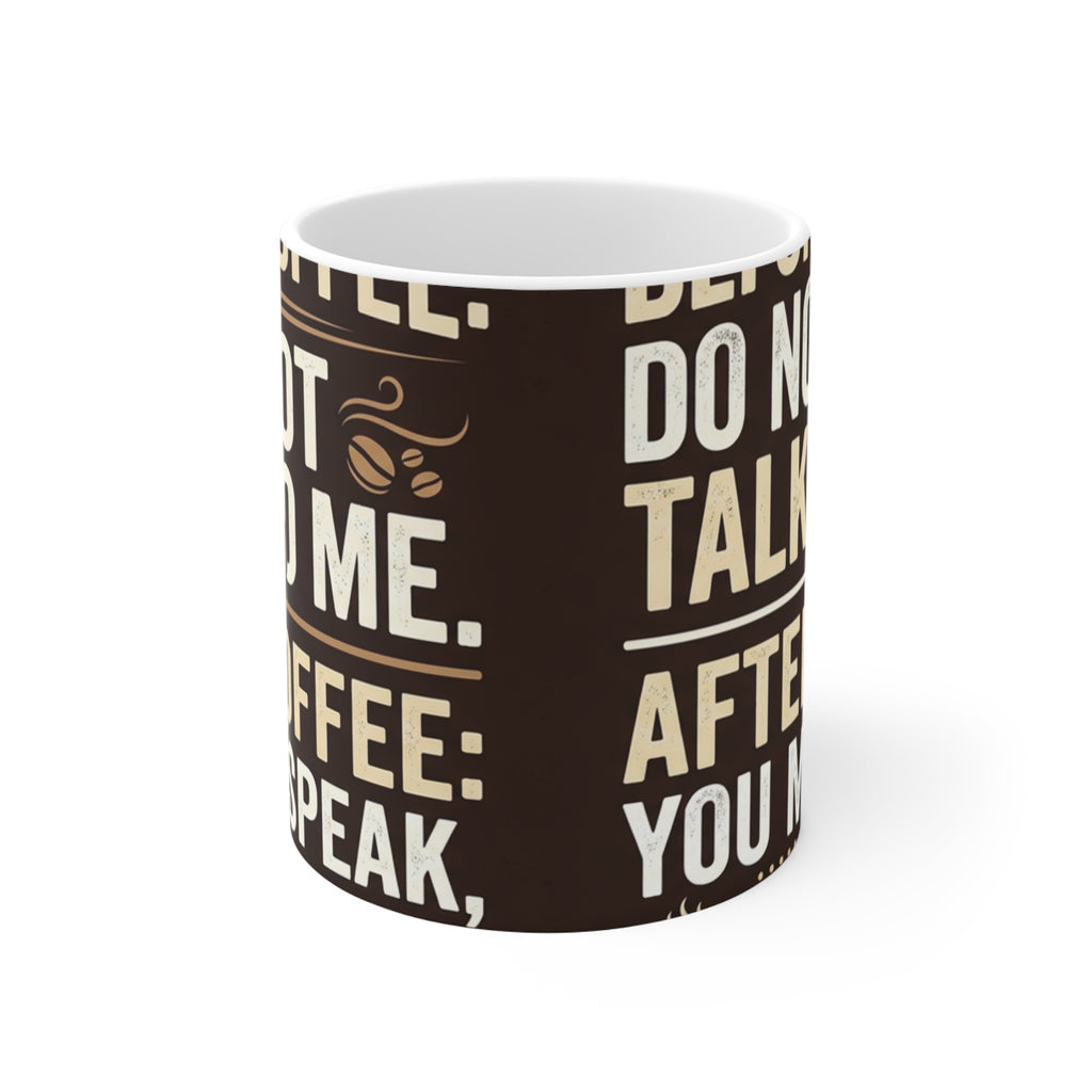 Coffee Mug with Funny Quote - 11oz Ceramic Humor Mug