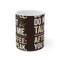 Coffee Mug with Funny Quote - 11oz Ceramic Humor Mug