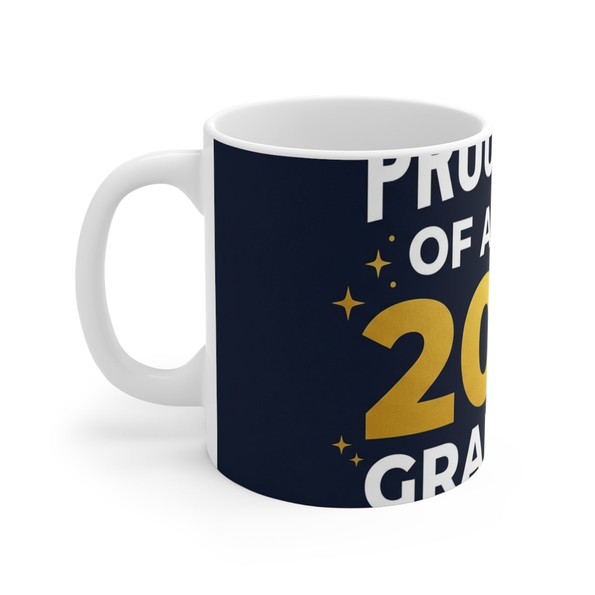Proud Mom of a 2026 Graduate Mug - 11oz Ceramic Coffee Mug