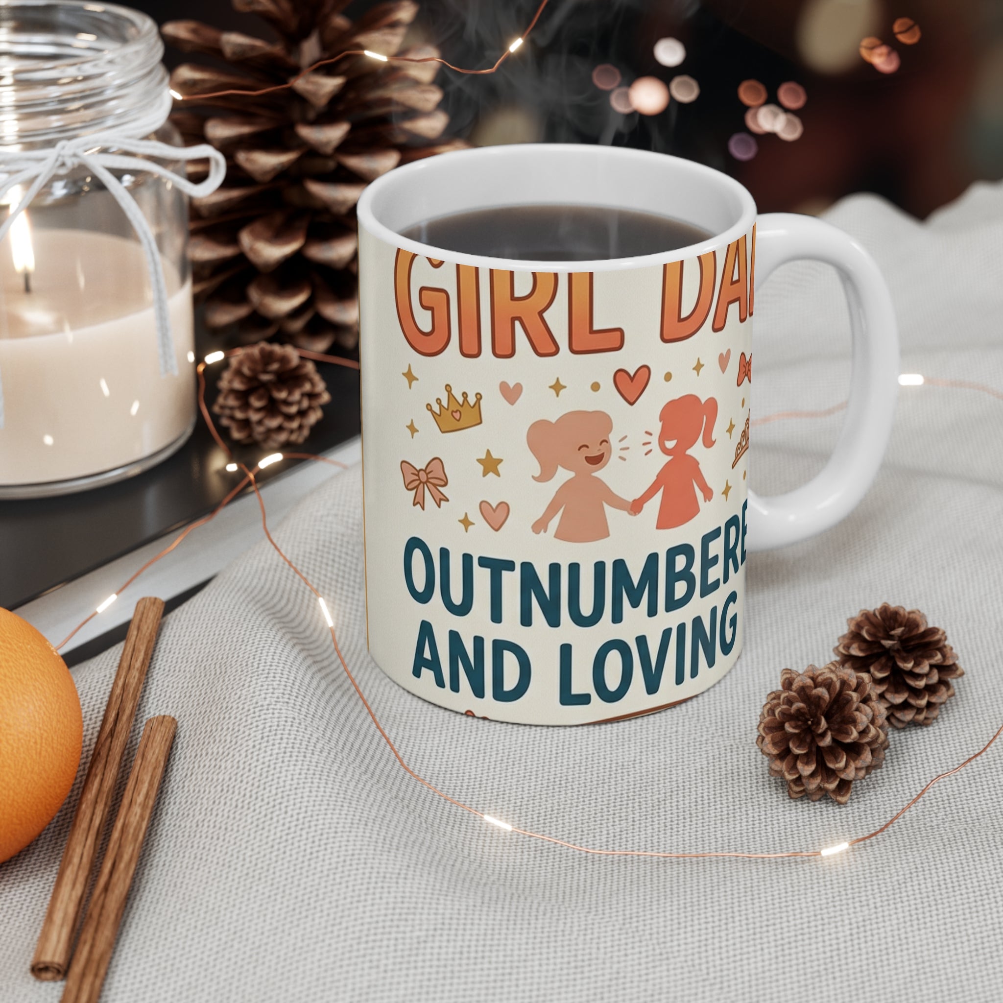 Girl Dad: Outnumbered and Loving It — 11oz Ceramic Mug