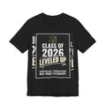 Class of 2026 T-Shirt — Leveled Up Unisex Tee